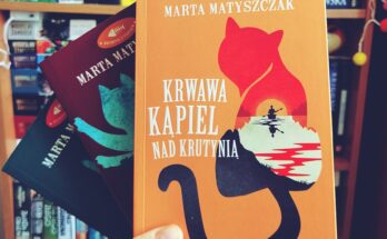 „Krwawa kąpiel nad Krutynią” - Marta Matyszczak
