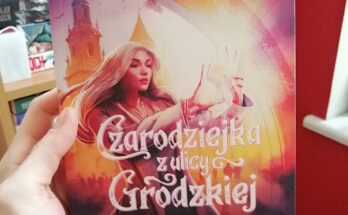 Recenzja: „Czarodziejka z ulicy Grodzkiej” - Magdalena Kubasiewicz