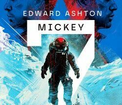 Zapowiedź: Mickey 7 - Edward Ashton
