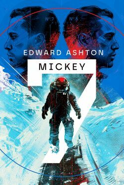 Zapowiedź: Mickey 7 - Edward Ashton